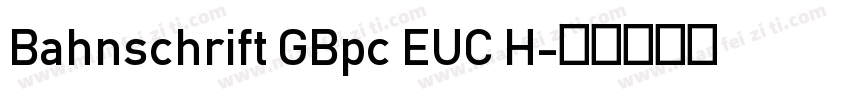 Bahnschrift GBpc EUC H字体转换